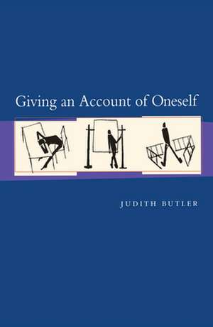 Giving an Account of Oneself de Judith Butler