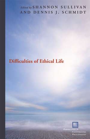 Difficulties of Ethical Life de Shannon Sullivan