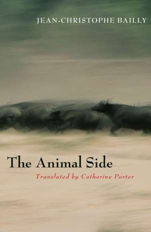 The Animal Side de Jean–christophe Bailly