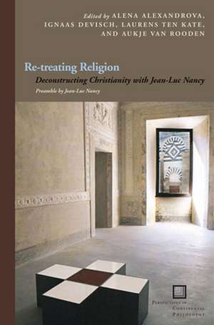 Re–treating Religion – Deconstructing Christianity with Jean–Luc Nancy de Alena Alexandrova