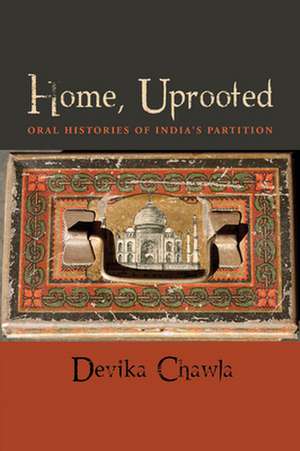 Home, Uprooted de Devika Chawla