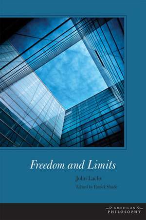 Freedom and Limits de John Lachs