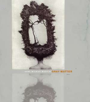 Gray Matter de Sara Michas–martin