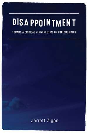 Disappointment de Jarrett Zigon