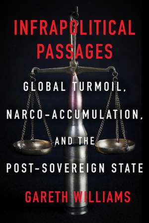 Infrapolitical Passages de Gareth Williams