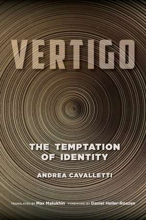 Vertigo – The Temptation of Identity de Andrea Cavalletti