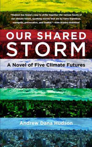 Our Shared Storm de Andrew Dana Hudson