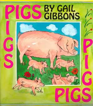 Pigs de Gail Gibbons