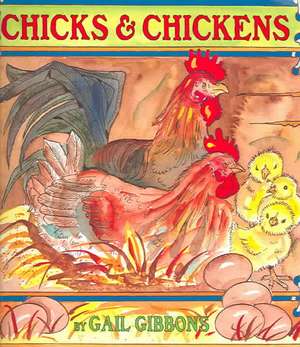 Chicks & Chickens de Gail Gibbons