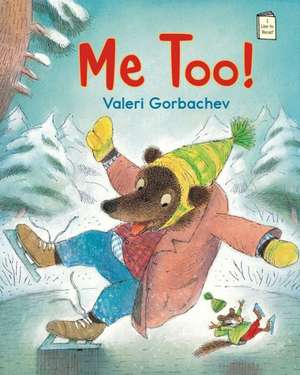 Me Too! de Valeri Gorbachev