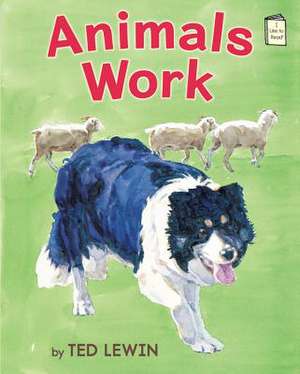 Animals Work de Ted Lewin