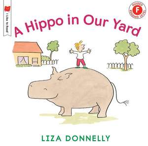 A Hippo in Our Yard de Liza Donnelly