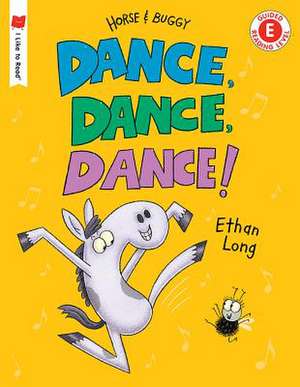 Dance, Dance, Dance! de Ethan Long