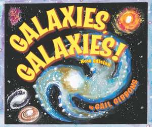 Galaxies, Galaxies! de Gail Gibbons