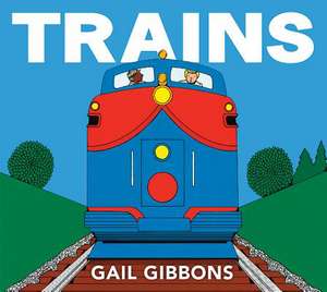 Trains de Gail Gibbons