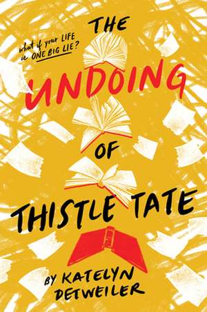 The Undoing of Thistle Tate de Katelyn Detweiler