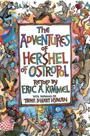 The Adventures of Hershel of Ostropol de Eric A Kimmel