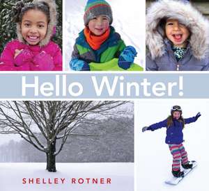 Hello Winter! de Shelley Rotner