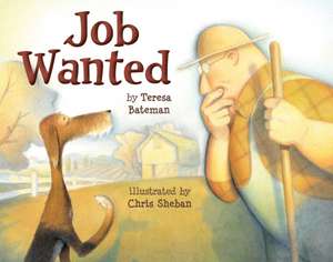 Job Wanted de Teresa Bateman