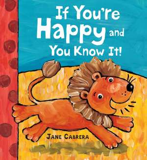 If You're Happy and You Know It de Jane Cabrera