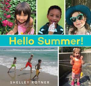 Hello Summer! de Shelley Rotner