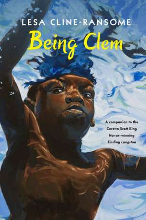 Being Clem de Lesa Cline-Ransome