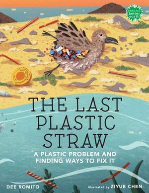 The Last Plastic Straw de Dee Romito