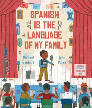 Spanish Is the Language of My Family de Michael Genhart