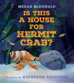 Is This a House for Hermit Crab? de Megan McDonald