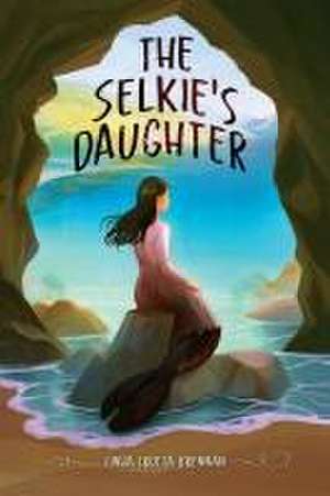 The Selkie's Daughter de Linda Crotta Brennan