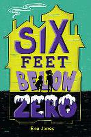 Six Feet Below Zero de Ena Jones