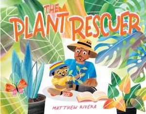 The Plant Rescuer de Matthew Rivera