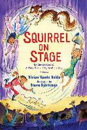 Squirrel on Stage de Vivian Vande Velde