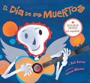 El Día de Los Muertos de Bob Barner