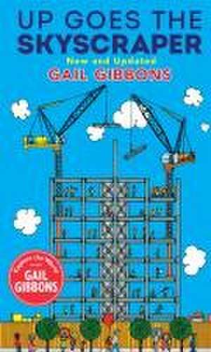 Up Goes the Skyscraper (New & Updated) de Gail Gibbons