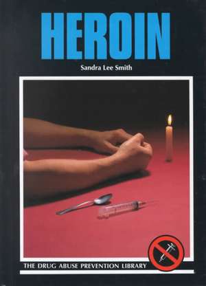 Heroin de Sandra L. Smith