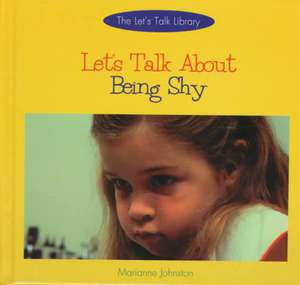 Let's Talk about Being Shy de Marianne Johnston