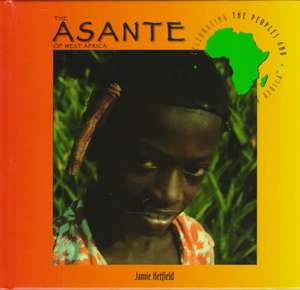 The Asante of West Africa de Jamie Hetfield