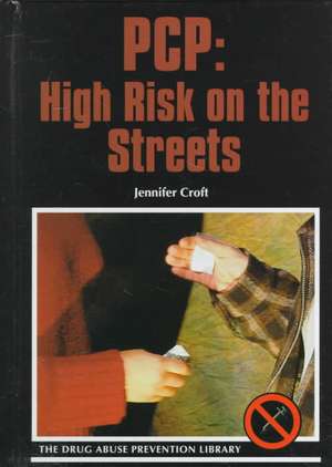 PCP: High Risk on the Streets de Jennifer Croft