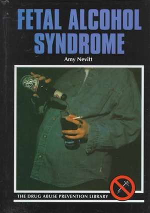 Fetal Alcohol Syndrome de Amy Nevitt