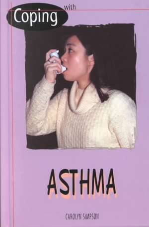 Coping with Asthma de Carolyn Simpson