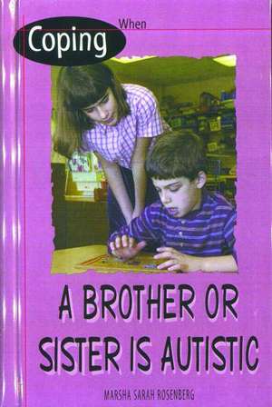 When a Brother or Sister Is Autistic de Marsha Sarah Rosenberg