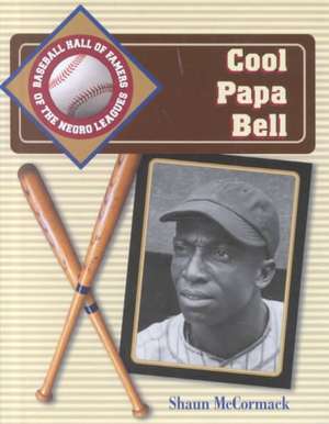 Cool Papa Bell de Shaun McCormack