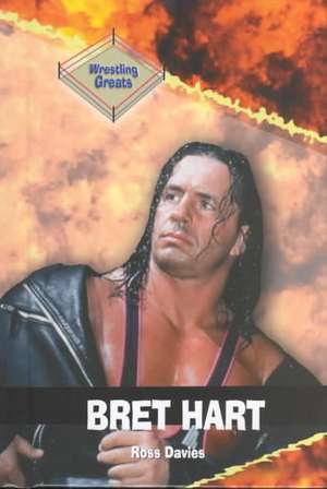 Bret Hart de Ross Davies