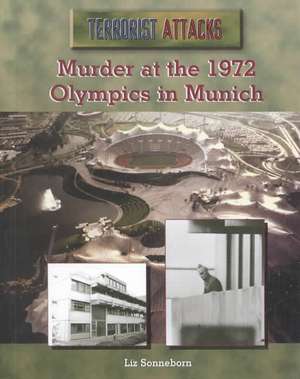 Murder at the 1972 Olympics in Munich de Liz Sonneborn