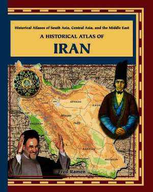 A Historical Atlas of Iran de Fred Ramen