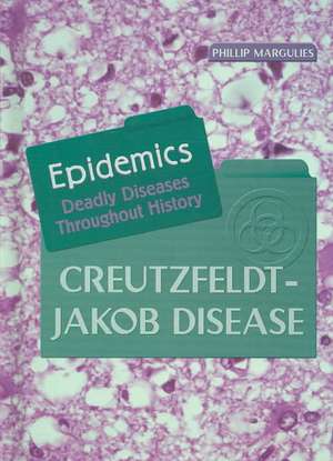 Creutzfeldt-Jakob Disease de Phillip Margulies