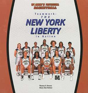 Teamwork: The New York Liberty in Action de Thomas S. Owens