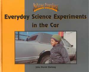 Everyday Science Experiments in the Car de John Daniel Hartzog