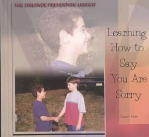 Learning How to Say You Are Sorry de Susan Kent